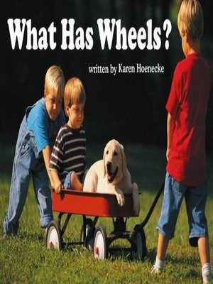 cover image of What Has Wheels?